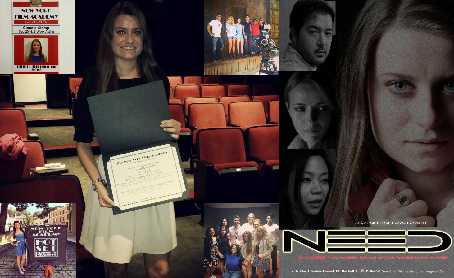 Graduated Acting for Film Workshop at the New York Film Academy in L.A.